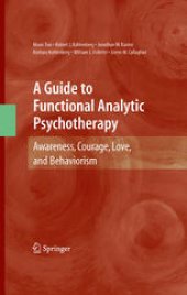 book A Guide to Functional Analytic Psychotherapy: Awareness, Courage, Love, and Behaviorism