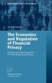 book The Economics and Regulation of Financial Privacy: An International Comparison of Credit Reporting Systems