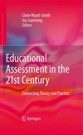 book Educational Assessment in the 21st Century: Connecting Theory and Practice