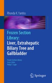 book Frozen Section Library: Liver, Extrahepatic Biliary Tree and Gallbladder