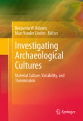 book Investigating Archaeological Cultures: Material Culture, Variability, and Transmission