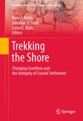 book Trekking the Shore: Changing Coastlines and the Antiquity of Coastal Settlement