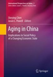 book Aging in China: Implications to Social Policy of a Changing Economic State