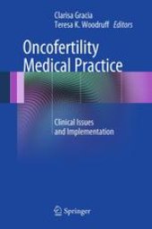 book Oncofertility Medical Practice: Clinical Issues and Implementation