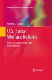 book U.S. Social Welfare Reform: Policy Transitions from 1981 to the Present