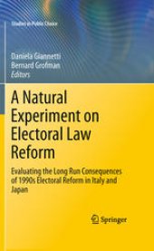 book A Natural Experiment on Electoral Law Reform: Evaluating the Long Run Consequences of 1990s Electoral Reform in Italy and Japan