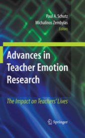 book Advances in Teacher Emotion Research: The Impact on Teachers’ Lives