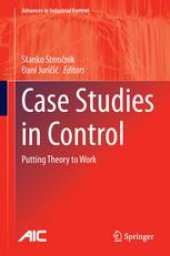 book Case Studies in Control: Putting Theory to Work