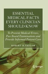 book Essential Medical Facts Every Clinician Should Know: To Prevent Medical Errors, Pass Board Examinations and Provide Informed Patient Care