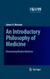 book Humanizing Modern Medicine: An Introductory Philosophy of Medicine