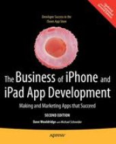 book The Business of iPhone and iPad App Development: Making and Marketing Apps That Succeed