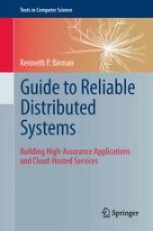 book Guide to Reliable Distributed Systems: Building High-Assurance Applications and Cloud-Hosted Services