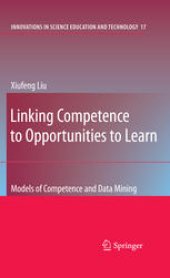 book Linking Competence to Opportunities to Learn: Models of Competence and Data Mining