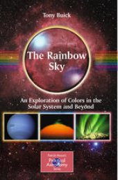 book The Rainbow Sky: An Exploration of Colors in the Solar System and Beyond