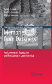 book Memories from Darkness: Archaeology of Repression and Resistance in Latin America