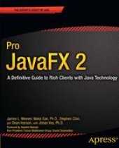 book Pro JavaFX 2: A Definitive Guide to Rich Clients with Java Technology