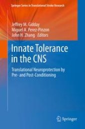 book Innate Tolerance in the CNS: Translational Neuroprotection by Pre- and Post-Conditioning