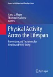 book Physical Activity Across the Lifespan: Prevention and Treatment for Health and Well-Being