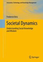 book Societal Dynamics: Understanding Social Knowledge and Wisdom