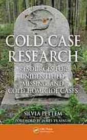 book Cold case research : resources for unidentified, missing, and cold homicide cases