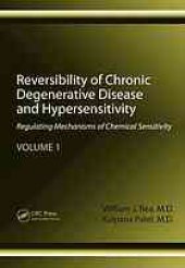 book Reversibility of chronic degenerative disease and hypersensitivity. / Volume 1, Regulating mechanisms of chemical sensitivity