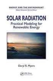 book Solar radiation : practical modeling for renewable energy applications