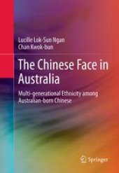 book The Chinese Face in Australia: Multi-generational Ethnicity among Australian-born Chinese