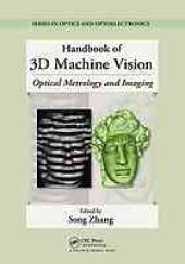 book Handbook of 3D machine vision : optical metrology and imaging