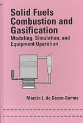 book Solid fuels combustion and gasification : modeling, simulation, and equipment operation