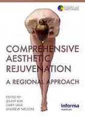 book Comprehensive aesthetic rejuvenation : a regional approach