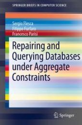 book Repairing and Querying Databases under Aggregate Constraints