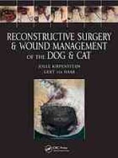 book Reconstructive surgery and wound management of the dog and cat