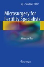 book Microsurgery for Fertility Specialists: A Practical Text