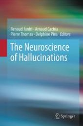 book The Neuroscience of Hallucinations