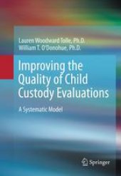 book Improving the Quality of Child Custody Evaluations: A Systematic Model