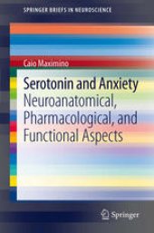 book Serotonin and Anxiety: Neuroanatomical, Pharmacological, and Functional Aspects