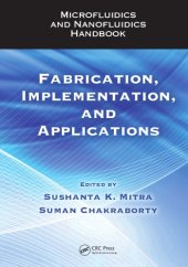 book Microfluidics and Nanofluidics Handbook : Fabrication, Implementation, and Applications