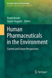 book Human Pharmaceuticals in the Environment: Current and Future Perspectives