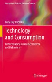 book Technology and Consumption: Understanding Consumer Choices and Behaviors