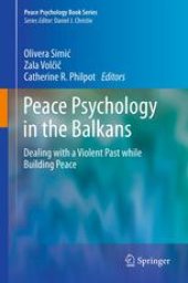 book Peace Psychology in the Balkans: Dealing with a Violent Past while Building Peace