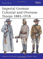 book Imperial German Colonial and Overseas Troops 1885–1918