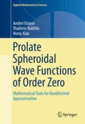 book Prolate Spheroidal Wave Functions of Order Zero: Mathematical Tools for Bandlimited Approximation