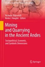 book Mining and Quarrying in the Ancient Andes: Sociopolitical, Economic, and Symbolic Dimensions