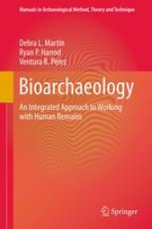 book Bioarchaeology: An Integrated Approach to Working with Human Remains