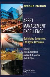 book Asset Management Excellence: Optimizing Equipment Life-Cycle Decisions, Second Edition