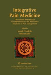 book Integrative Pain Medicine: The Science and Practice of Complementary and Alternative Medicine in Pain Management