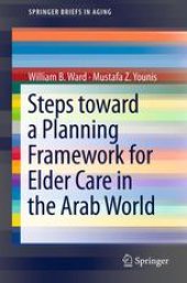 book Steps Toward a Planning Framework for Elder Care in the Arab World