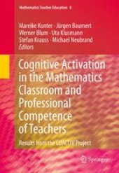 book Cognitive Activation in the Mathematics Classroom and Professional Competence of Teachers: Results from the COACTIV Project