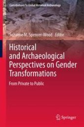 book Historical and Archaeological Perspectives on Gender Transformations: From Private to Public