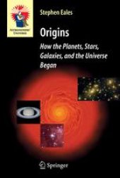 book Origins: How the Planets, Stars, Galaxies, and the Universe Began